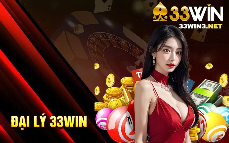 Giơi thiệu về đại lý 33win